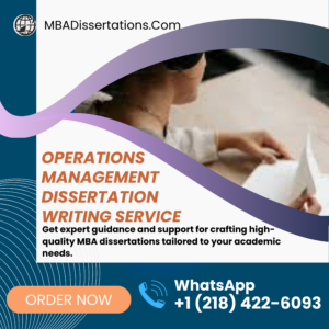 Operations Management Dissertation Writing Service